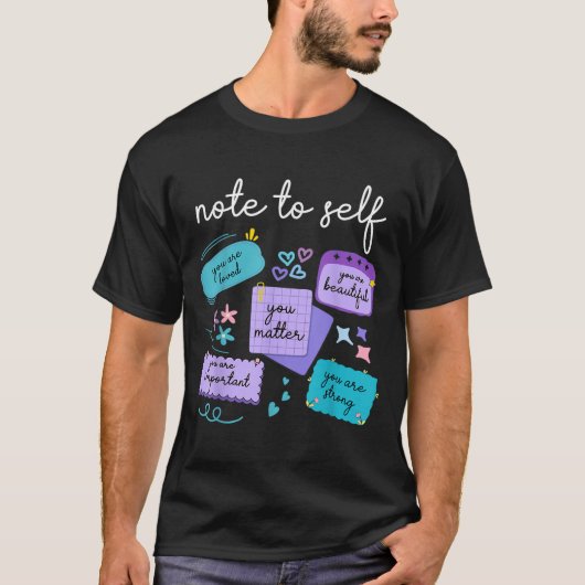Note To Self You Suicide Prevention Awareness  T-shirt (Voorkant)