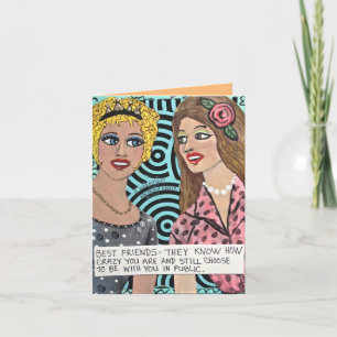 NOTECARD-BESTE VRIENDEN-ZE WETEN HOE GEK JE BENT KAART
