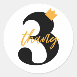 'Nothin but a 3 Thang' Hip Hop Kids Birthday Party Ronde Sticker