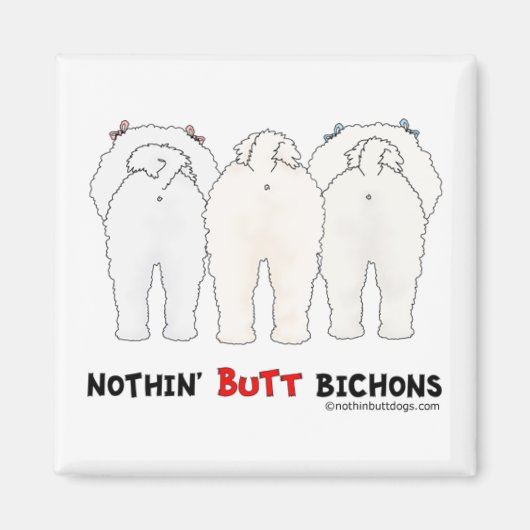 Nothin' Butt Bichons Magneet (Voorkant)