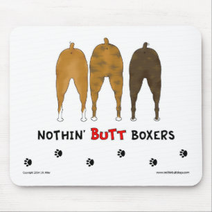 Nothin' Butt Boxers Mousepad Muismat