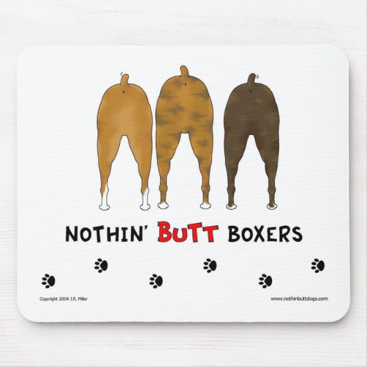 Nothin' Butt Boxers Mousepad Muismat (Voorkant)