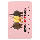 Nothin' Butt Cairns Magneet (Verticaal)