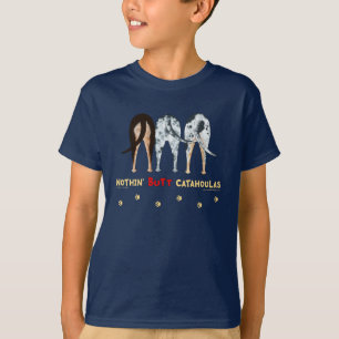 Nothin' Butt Catahoulas T-shirt