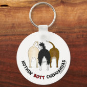 Nothin' Butt Chihuahuas Sleutelhanger (Voorkant)
