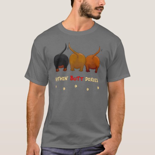 Nothin Butt Doxies T-shirt (Voorkant)