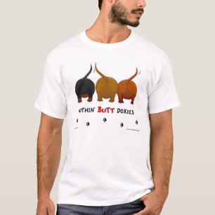 Nothin' Butt Doxies T-shirt