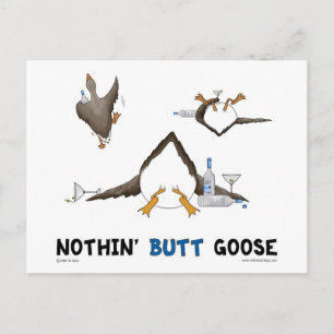 Nothin' Butt Goose Briefkaart