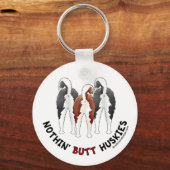 Nothin' Butt Huskies Sleutelhanger (Voorkant)