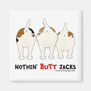 Nothin' Butt Jacks Magneet