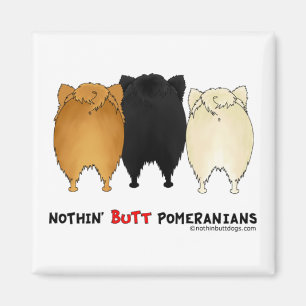 Nothin' Butt Pomeranians Magneet