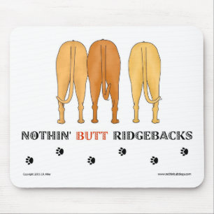 Nothin' Butt Ridgebacks Mousepad Muismat