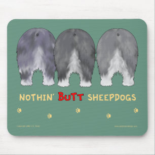 Nothin' Butt Sheepdogs Mousepad Muismat