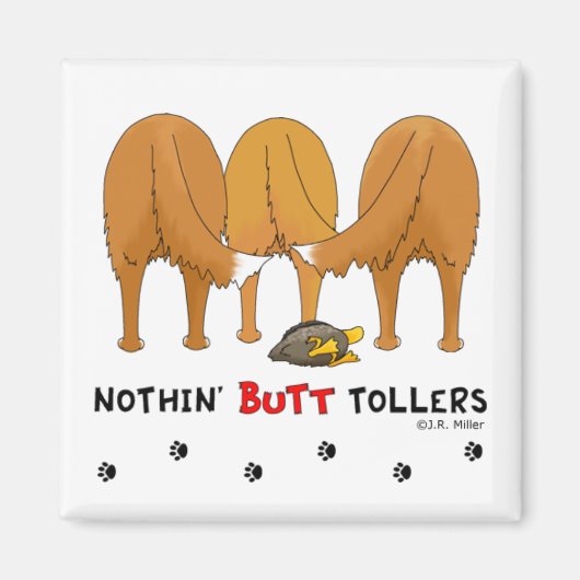Nothin' Butt Tollers Magneet (Voorkant)