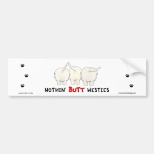 Nothin' Butt Westies Bumpersticker