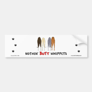 Nothin' Butt Whippets Bumpersticker