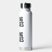 'Nothing Changes If Nothing Changes' Motivational Waterfles (Links)