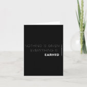 Nothing Is Given Everything Is Earned Motivational Kaart (Voorkant)