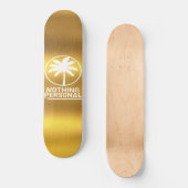 Nothing Personal Gold Deck Skateboard (Voorkant)