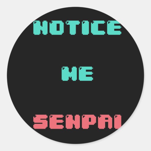 Notice Me Senpai autocollant (Devant)