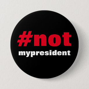 #notmypresident ronde button 7,6 cm