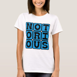 Notoir, berucht t-shirt