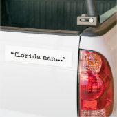 Notoire man uit Florida. Bumpersticker (Op Truck)
