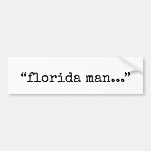 Notoire man uit Florida. Bumpersticker (Voorkant)