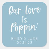Notre Amour est Poppin' Wedding Favor Sticker Carr (Devant)