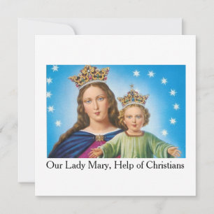 Notre Dame Marie, Aide aux chrétiens ! Carte de vœ