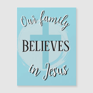 Notre famille croit en Jésus Magnet