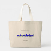 notroubleday! large tote bag (Dos)