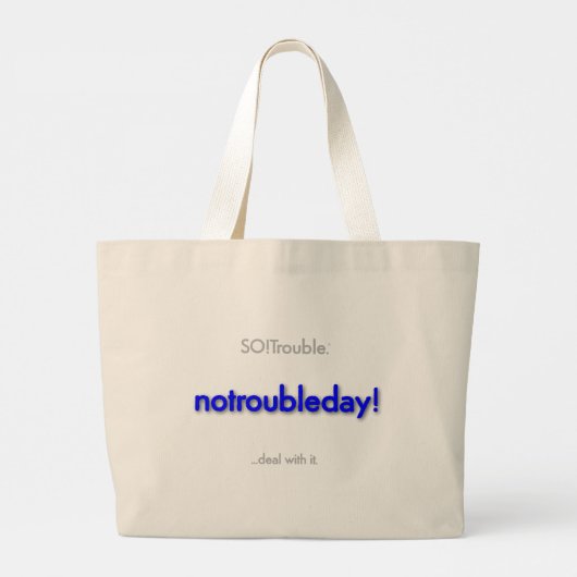 notroubleday! large tote bag (Dos)