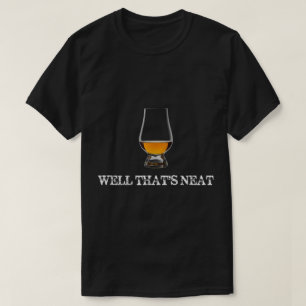 Nou, dat is een nette whiskey ontwerp t-shirt