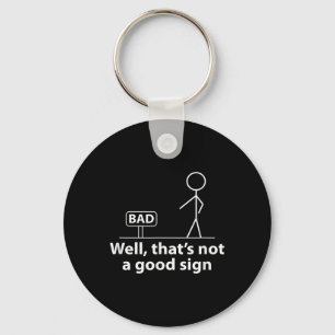 Nou dat is geen goed teken grappig shirt voor mann sleutelhanger