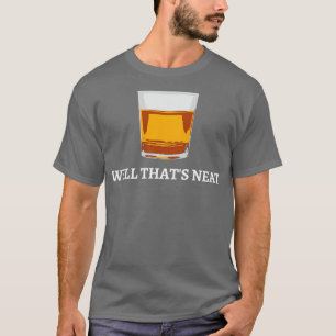 Nou dat is netjes Scotch en Bourbon IV T-shirt