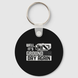 Nou is het weer Groundhog Day Funny Groundhog Day Sleutelhanger