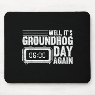 Nou is het weer Groundhog Day Vandaag Woodchuck Gr Muismat