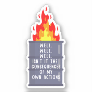 Nou, nou, wel, is het niet de gevolgen sticker