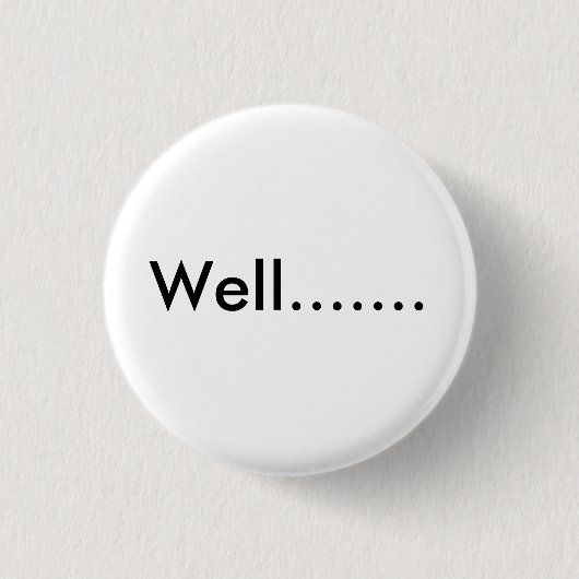 Nou....... Ronde Button 3,2 Cm (Voorkant)