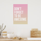 N'oubliez pas d'être génial | Poster Pink Ombre (Cuisine)