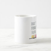 N'oubliez pas d'être tasse impressionnante (Centre)