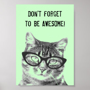 N'oubliez pas d'être un poster génial avec chat mi