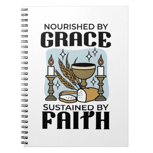 Nourished by Grace, Sustained by Faith Design Notitieboek (Voorkant)