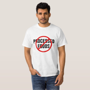 Nourriture transformée t-shirt interdit