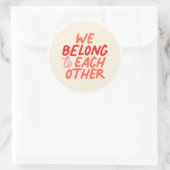 Nous Appartenons Les Uns Aux Autres - Sticker Rond (Sac)