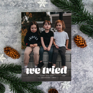Nous avons essayé carte de Noël drôle photo unique