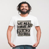 Nous avons tous une histoire à raconter" T-shirt m