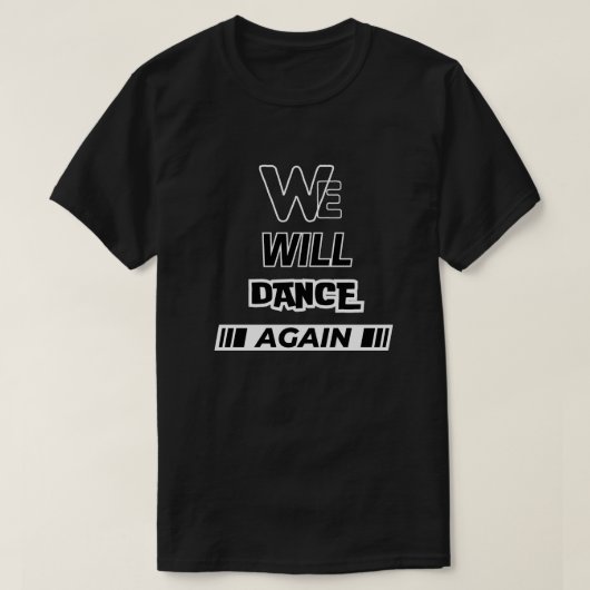 Nous danserons de nouveau les Tshirts Graphic (Design devant)