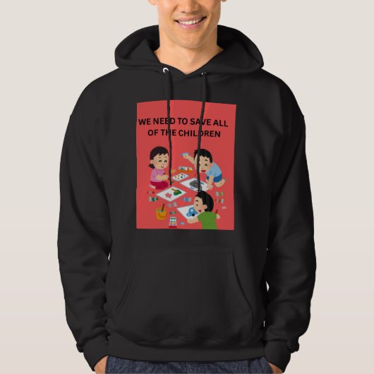 Nous devons sauver tous les enfants Sweat à capuch (Devant)